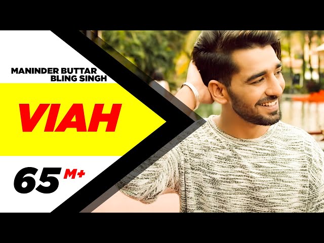 Viah (Full Video) | Maninder Buttar Ft. Bling Singh | Preet Hundal | Latest Punjabi Song 2016