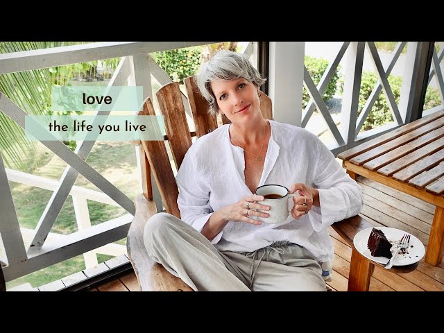 Building a Life You LOVE ~ Intentional Living