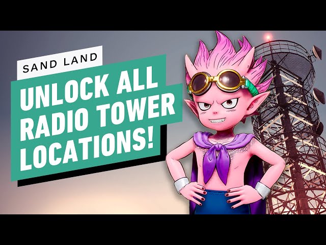 Sand Land: All 24 Radio Tower Locations