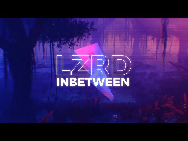 LZRD - In Between [Lyric Video] (Proximity Release)