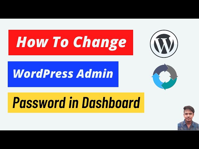 How to Change WP Admin Password from WordPress Dashboard {Just 1 Minute Need}