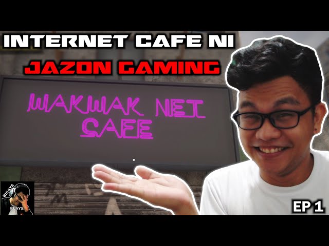Jazon Plays Internet Cafe Simulator 2 | Day 1 | BISAYA