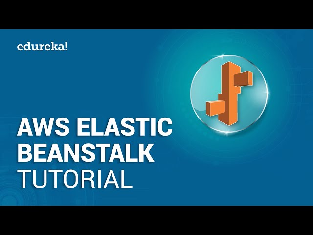 AWS Elastic Beanstalk Tutorial | AWS Certification | AWS Tutorial | Edureka
