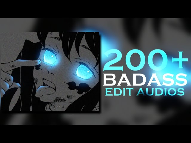 200+ badass edit audios because you need them💖🔥