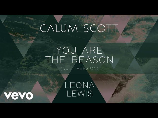 Calum Scott, Leona Lewis - You Are The Reason (Duet Version) (Official Audio)