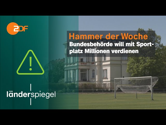 Sportplatz soll weg | Hammer der Woche vom 20.05.23 | ZDF