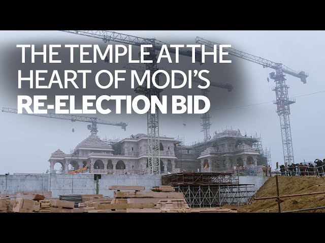 The temple at the heart of Narendra Modi’s re-election bid