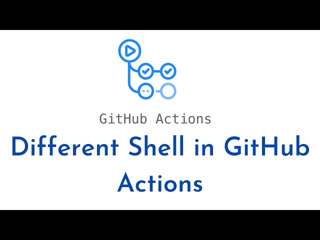Using Different Shell in GitHub Actions | Running Inline Shell and Checkout code with GitHub Actions
