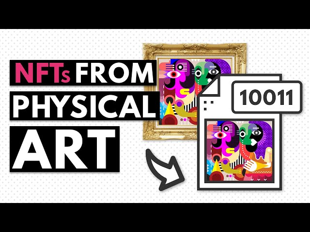 How to turn PHYSICAL artworks into NFTs!
