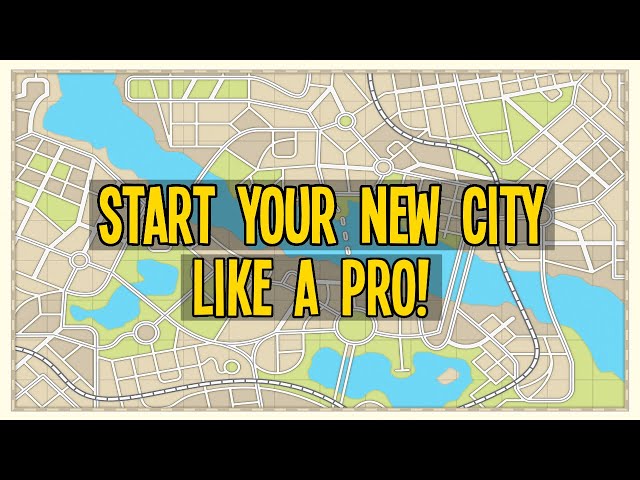 Start a New City Like a City Planning Pro in Cities Skylines! (2022)