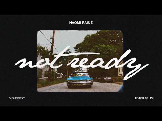 Naomi Raine - Not Ready (Official Music Video)