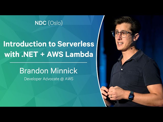 Introduction to Serverless with .NET + AWS Lambda - Brandon Minnick - NDC Oslo 2023