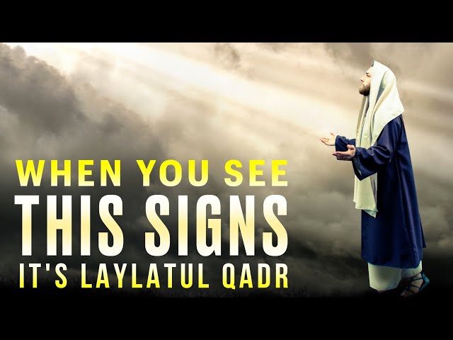3 WEATHER SIGNS OF LAYLATUL QADR !