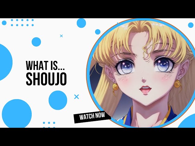 What is Shoujo?