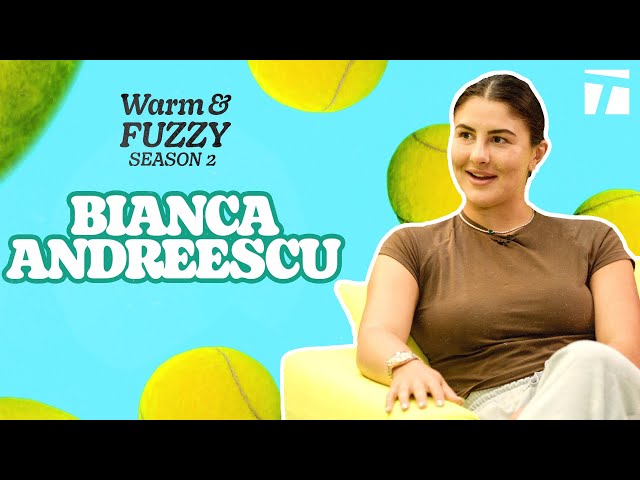Bianca Andreescu | Warm & Fuzzy Season 2