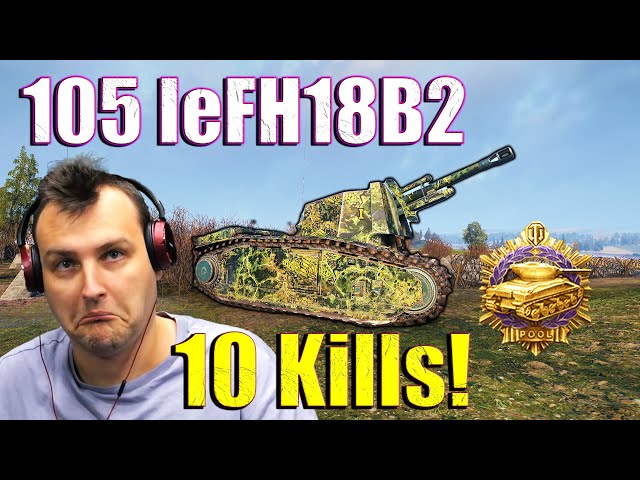 Clicker4LTU: 10-Kill Rampage with Disgusting 105 leFH18B2! | World of Tanks