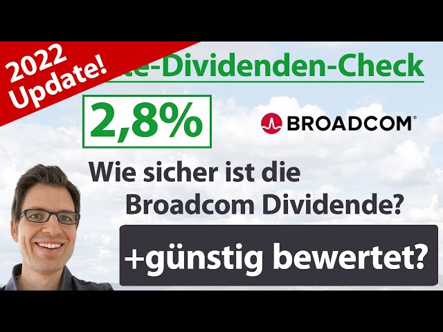 37% Dividendenwachstum! Broadcom Aktienanalyse 2022: Wie sicher ist die Dividende? Günstig bewertet?
