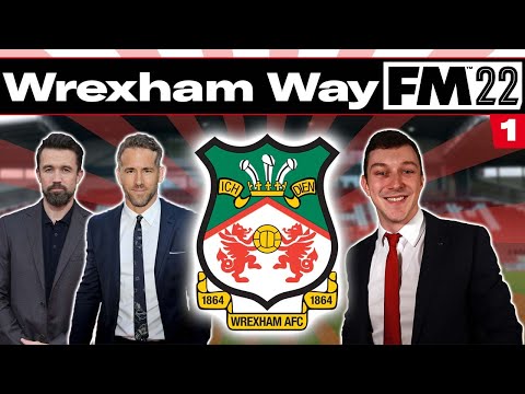 The Wrexham Way | Football Manager 2022 Lets Play