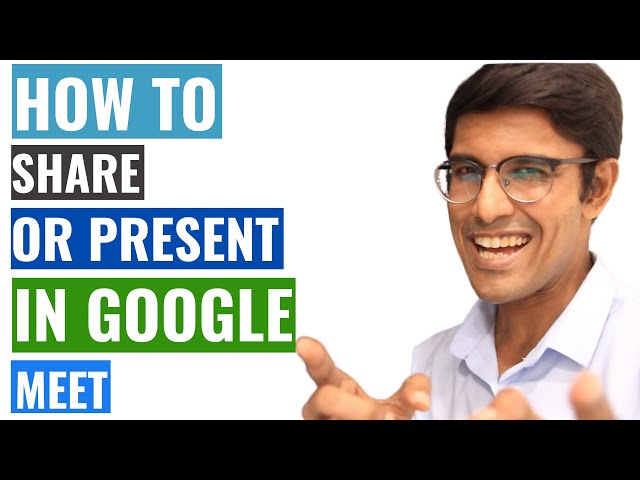 How to share your screen on google meet