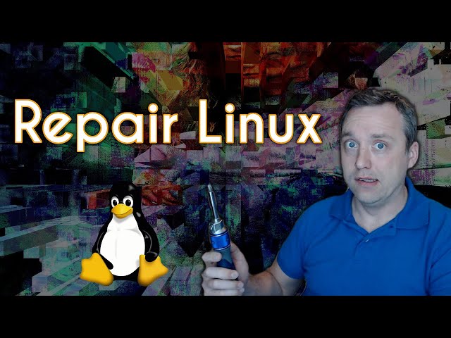 How to Repair Linux With Boot Failure