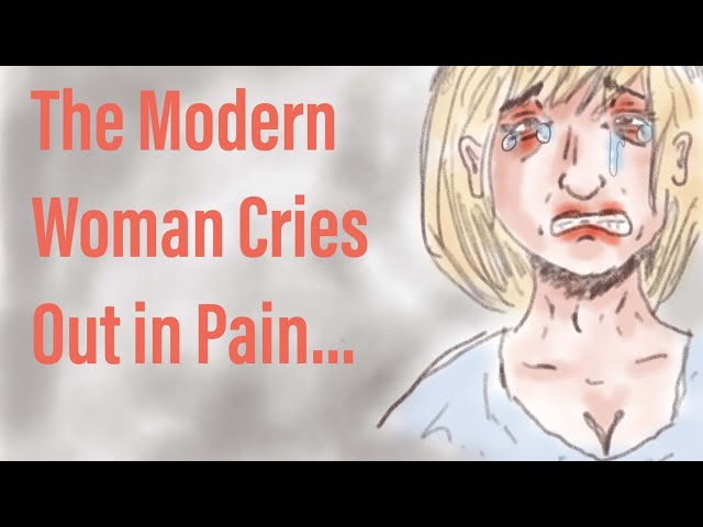 The Modern Woman Cries Out in Pain as She Destroys Her Family