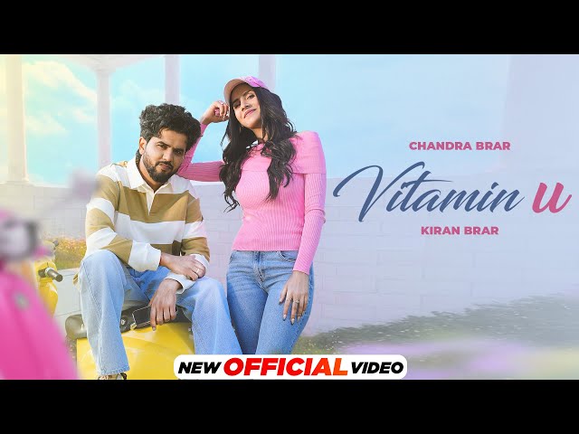 Vitamin U - Official Video | Chandra Brar ft. Kiran Brar | New Punjabi Song 2024 | Speed Records