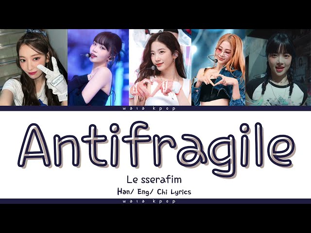 LE SSERAFIM antifragile audio (Han/ Eng/ Chi Lyrics)