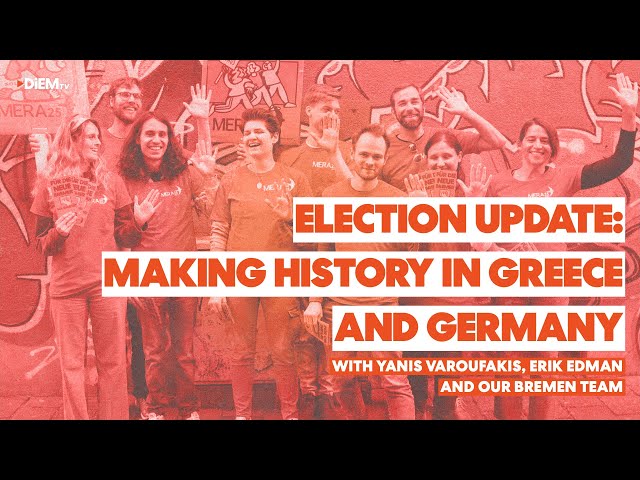 E78: Election update! With Yanis Varoufakis, Erik Edman and our political candidates from Bremen