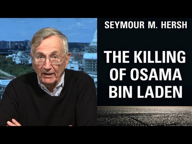 PART 2: Seymour Hersh's New Book Disputes U.S. Account of Bin Laden Killing