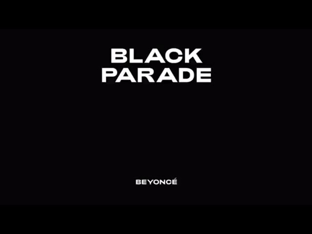 Beyoncé - BLACK PARADE - 1 Hour