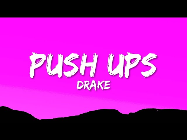 Drake - Push Ups (Lyrics) "drop and gimme 50"