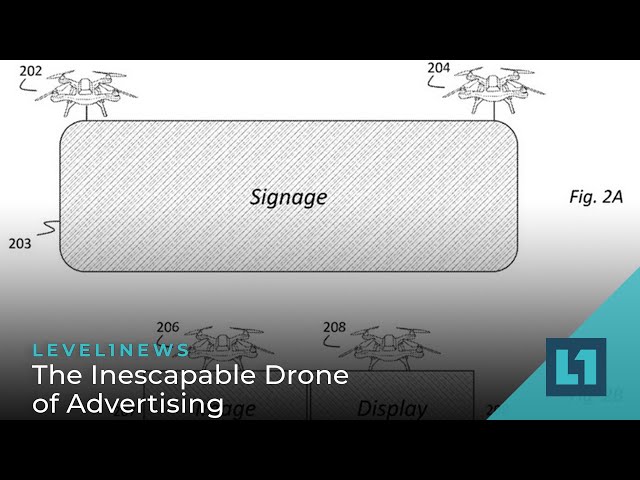 Level1 News April 20 2022: The Inescapable Drone Of Advertising