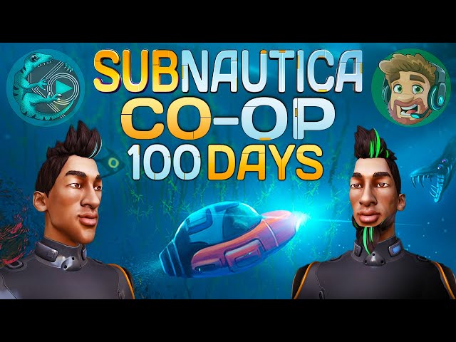 100 Days of Subnautica Co-Op | Stream 5