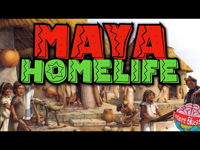 Maya Family Life