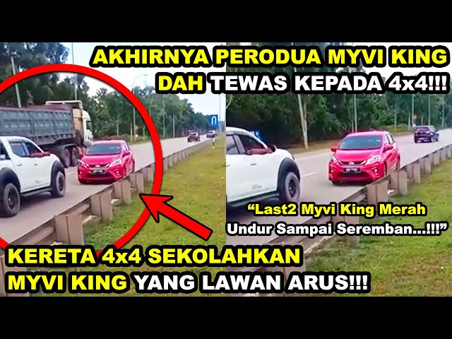 Kereta 4x4 SEKOLAHKAN MYVI KING MERAH Lawan Arus Di Highway | Akhirnya KING DAH TEWAS Kepada 4x4!!!