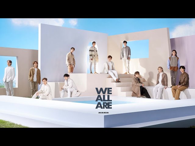 MIRROR《We All Are》Official Music Video