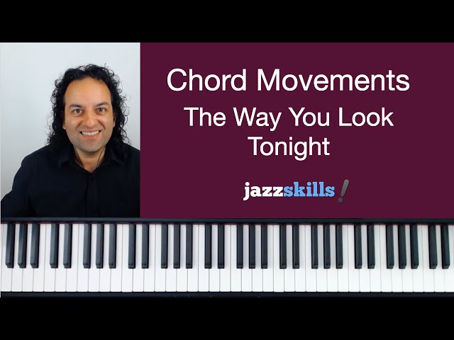 Chord Movements   The Way You Look Tonight