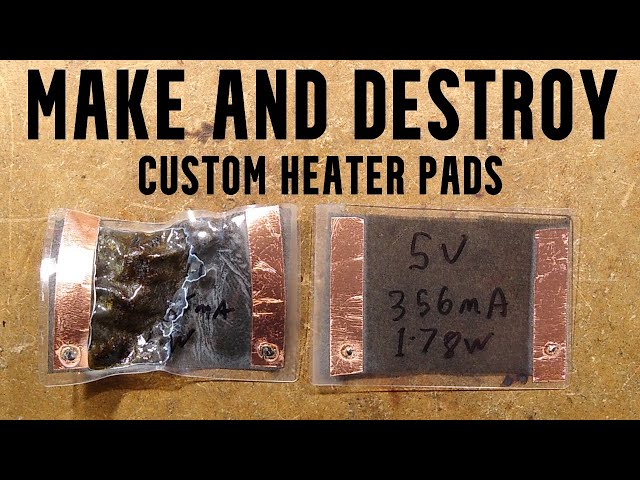 Making custom heater pads and then destroying one