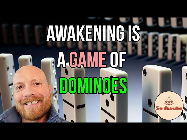 Awakening is a Game of Dominoes #nonduality