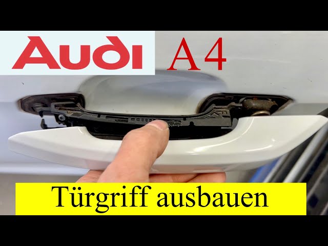 Remove the Audi A4 door handle