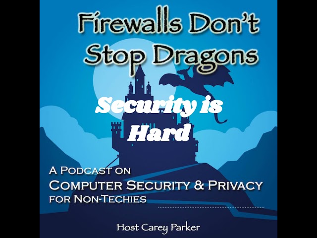 Ep238: Security Is Hard