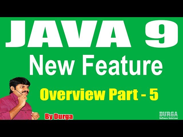 Java 9 New  Features || Session - 5 || Overview Part - 5 by Durgasir