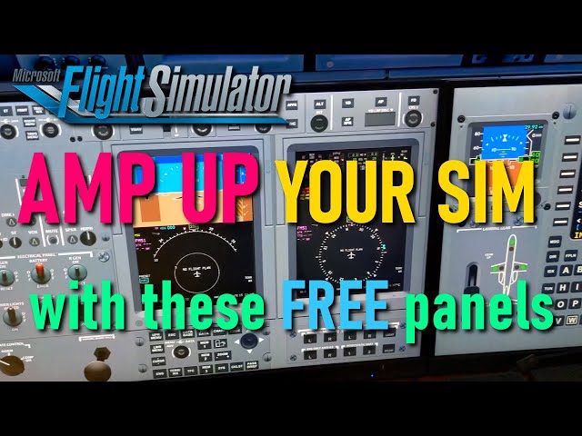 MSFS: Amp Up Your Sim with these FREE Panels