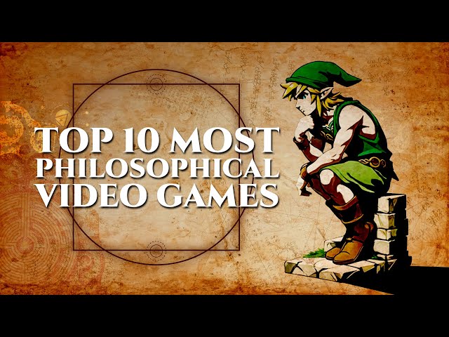 Top 10 Most Philosophical Video Games