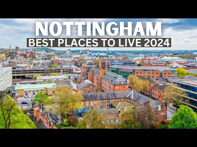 10 Best Places to Live in Nottingham 2024 - Nottingham England