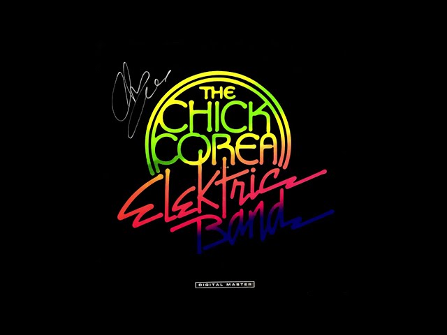 Chick Corea – Chick Corea Elektric Band (1986)