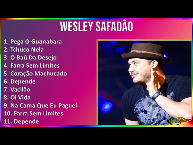 Wesley Safadão 2024 MIX CD COMPLETO - Pega O Guanabara, Tchuco Nela, O Baú Da Desejo, Farra Sem ...