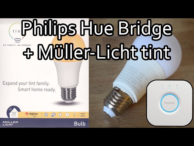 Müller-Licht tint LED-Lampe (warmweiß) mit der Philips Hue Bridge verbinden und mit der App steuern