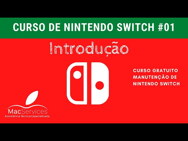 Curso de Manutenção de Nintendo Switch Gratuito: Introdução