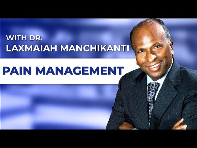 Interventional Pain Management with Laxmaiah Manchikanti, MD